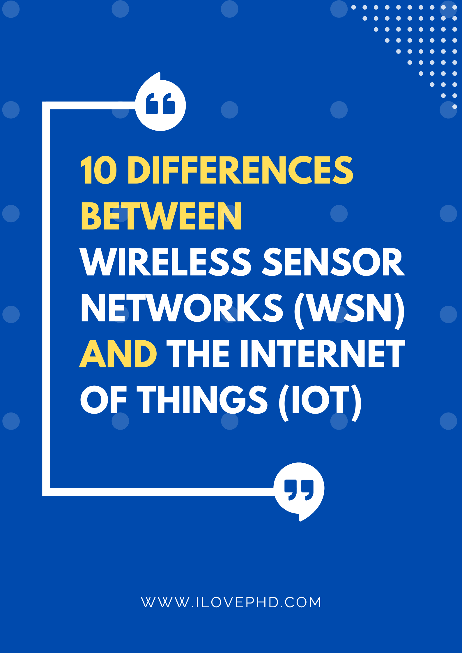 10 Differences Between Wireless Sensor Networks (WSN) and the Internet of Things (IoT)