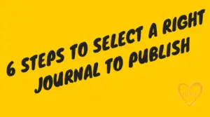6 Steps to Select a Right Journal to Publish