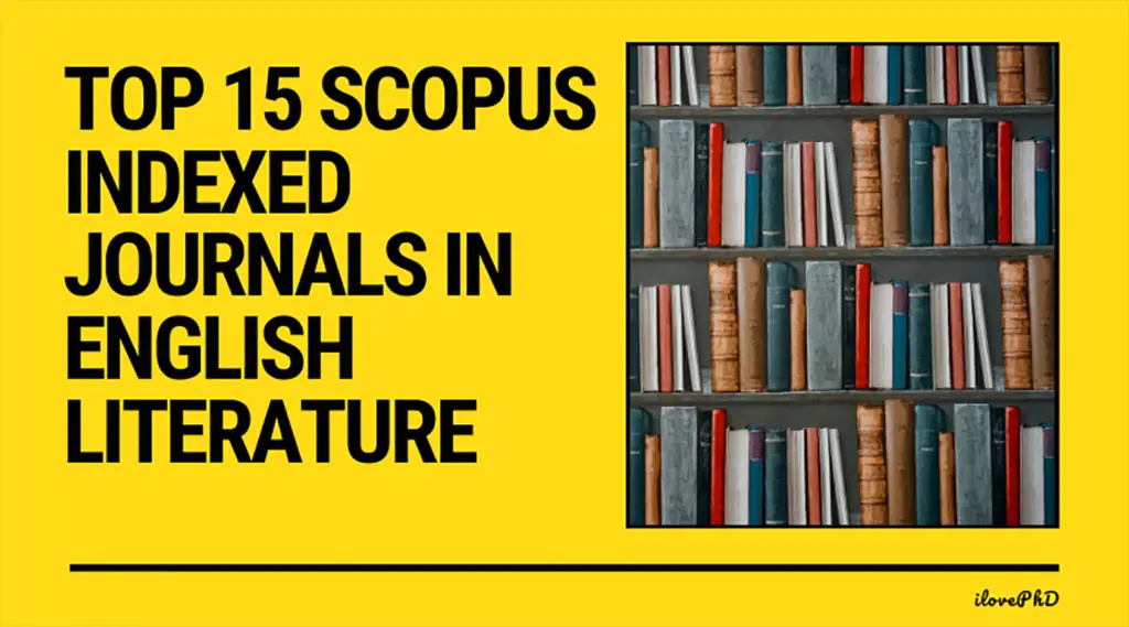 Top 15 Scopus Indexed Journals in English Literature iLovePhD