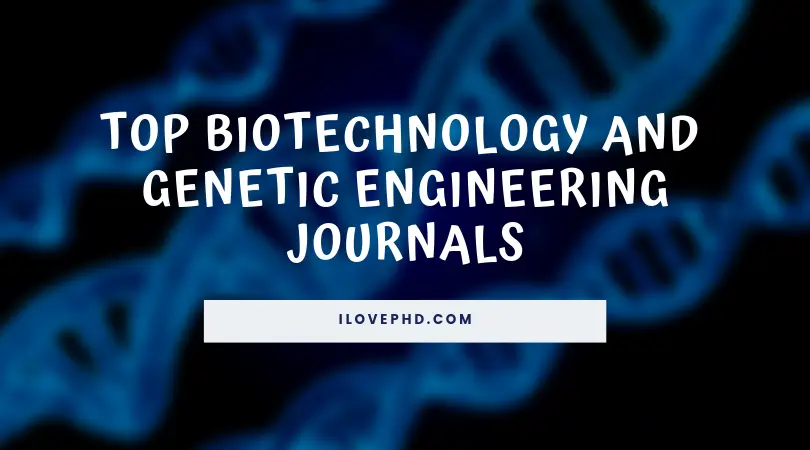 Top Biotechnology and Genetic Engineering
