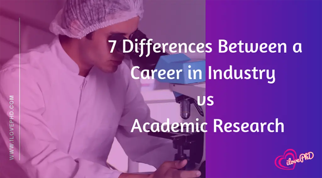 Industry vs Academic Research iLovePhD