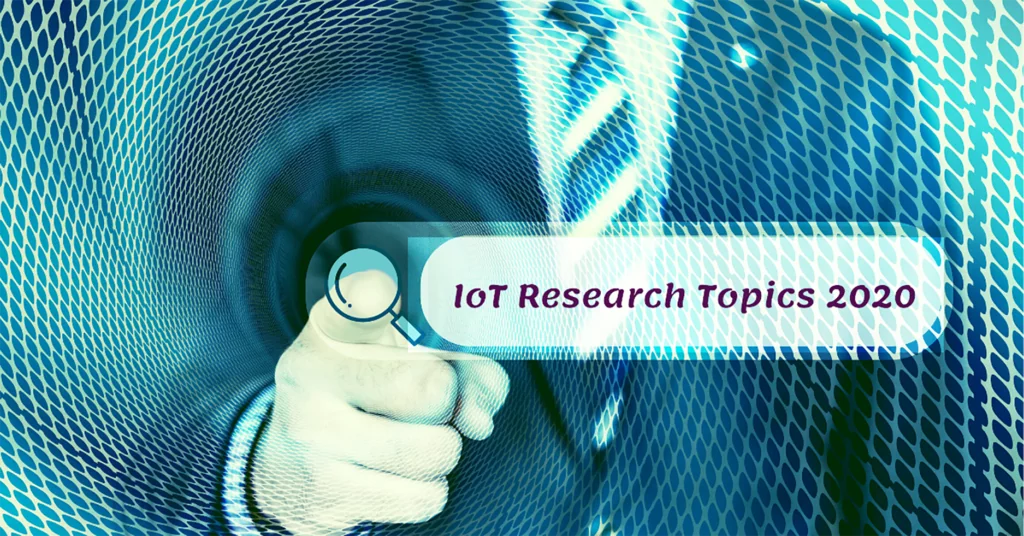 IoT Research Topics 2020