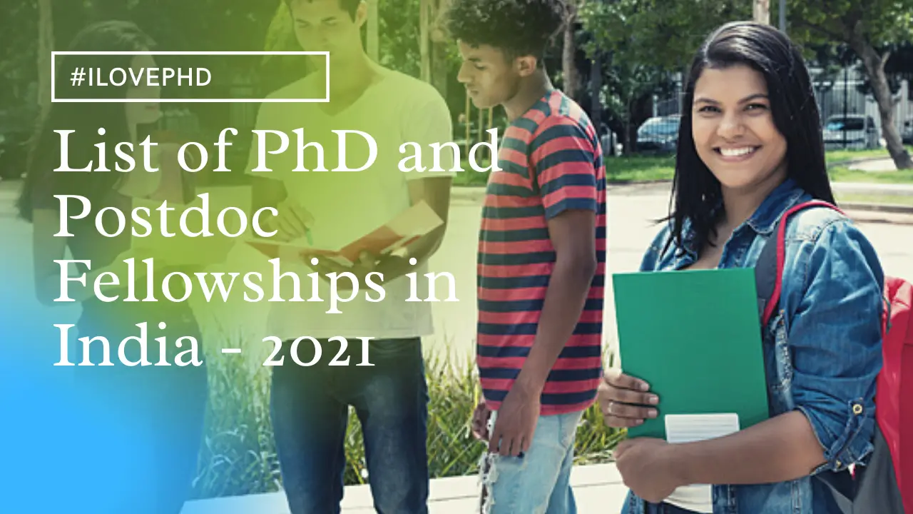 List of PhD and Postdoc Fellowships in India - 2021