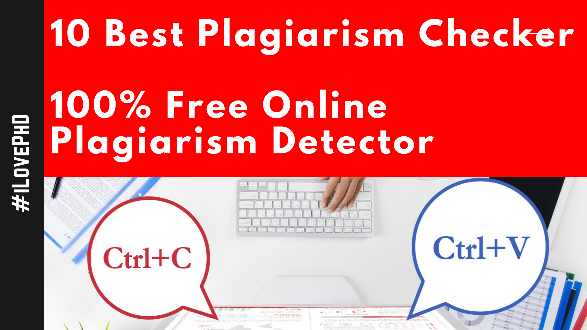 10 Best Free Plagiarism Checker Online - 2022 - iLovePhD
