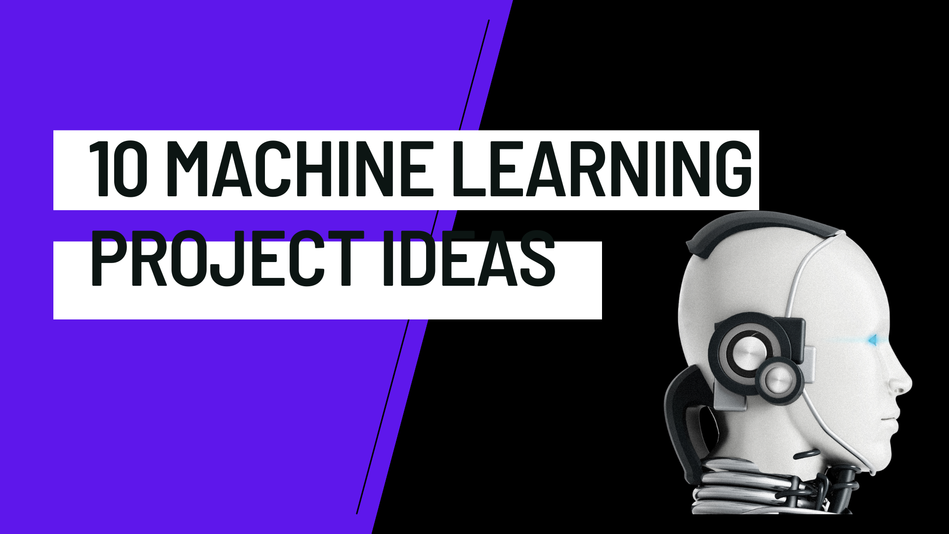 10 Machine Learning Project Ideas