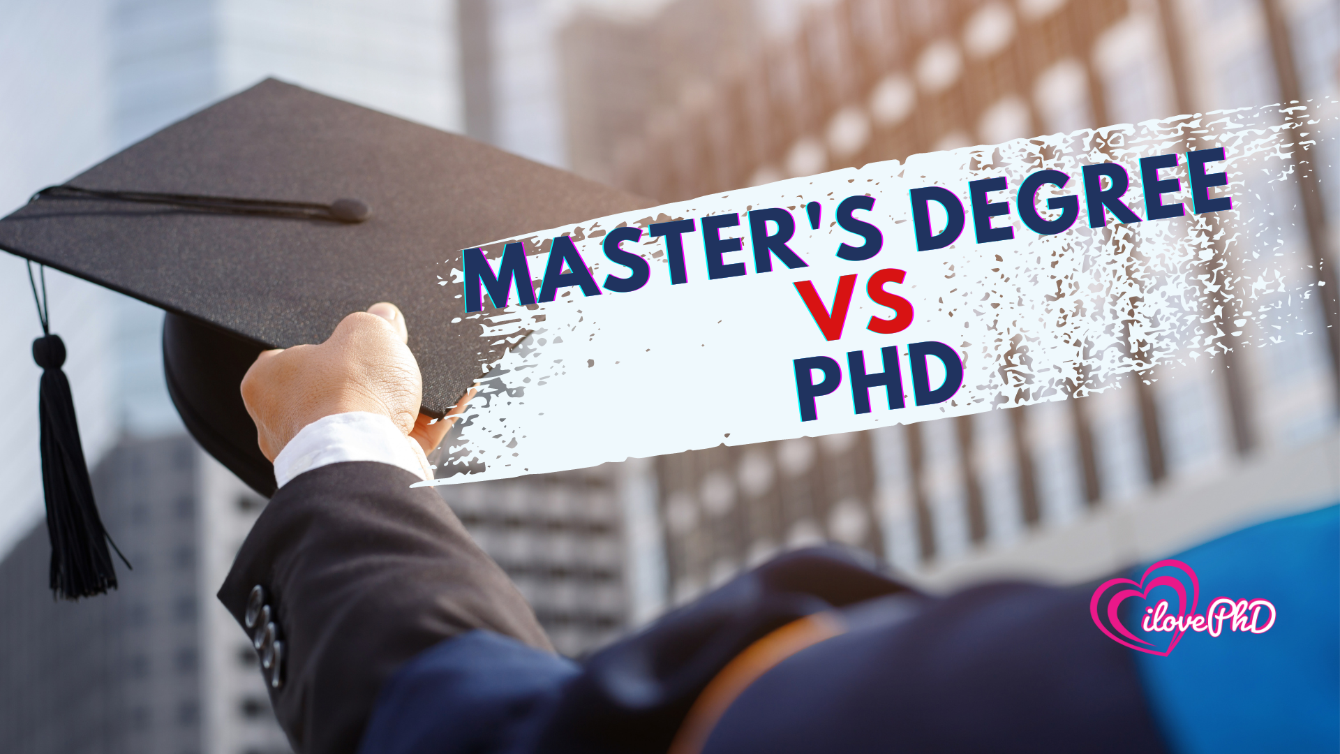 Difference Between Master s Degree And PhD Everything You Need To Know 