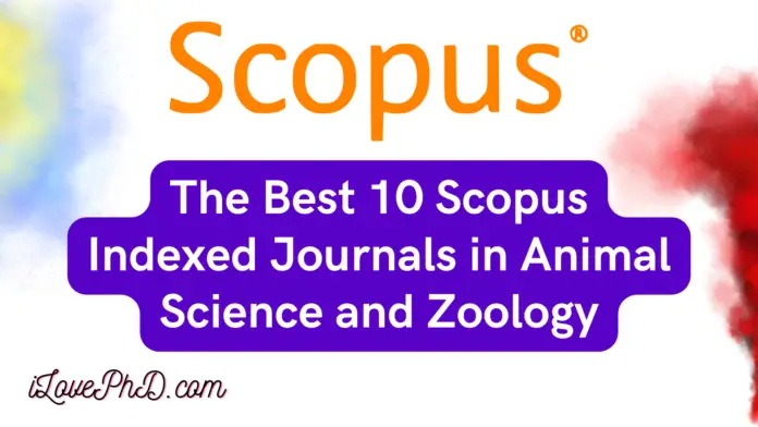 The Best 10 Scopus Indexed Journals in Animal Science and Zoology