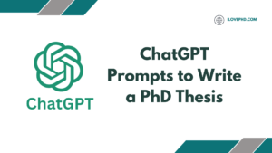 ChatGPT prompts to write a PhD Thesis - iLovePhD