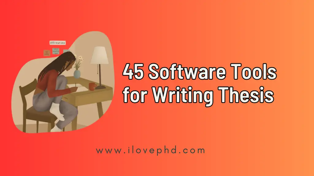 45 Software Tools for Writing Thesis iLovePhD