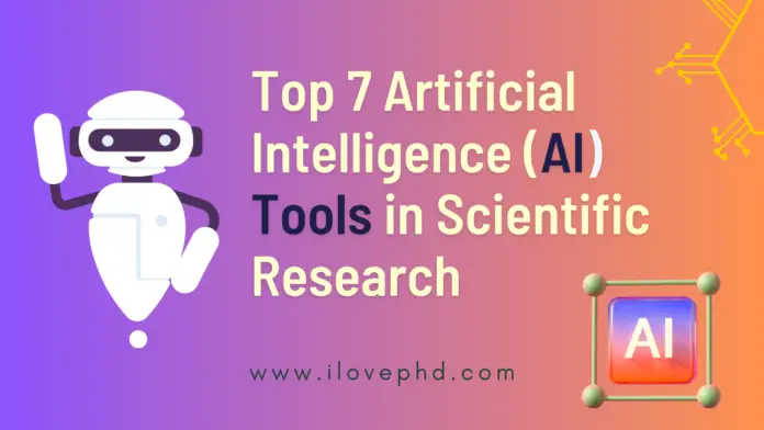 Top 7 Artificial Intelligence (AI) Tools in Scientific Research