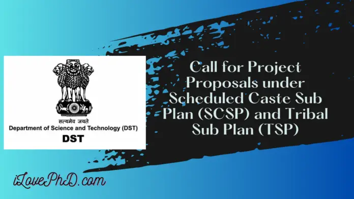 Call for Project Proposals under Scheduled Caste Sub Plan (SCSP) and Tribal Sub Plan (TSP)