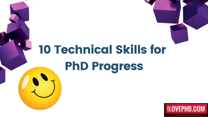 10 Technical Skills for PhD Progress