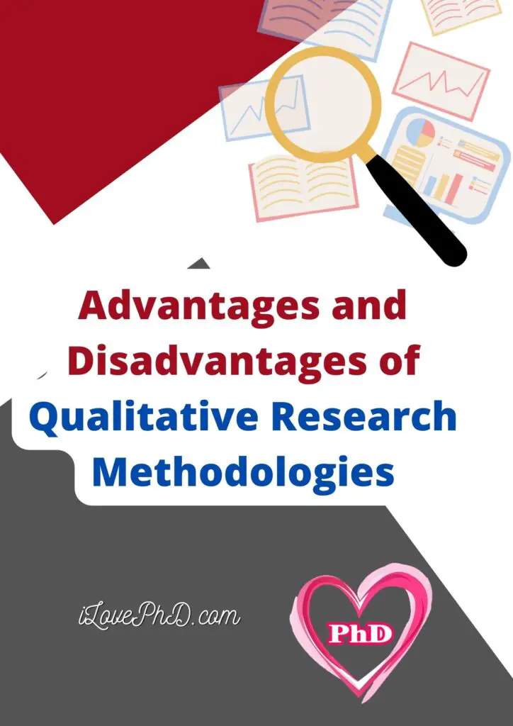 types of qualitative research advantages and disadvantages