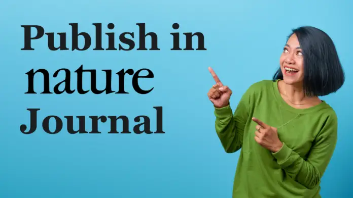 Publish in Nature Journal A Step-by-Step Guide for Researchers
